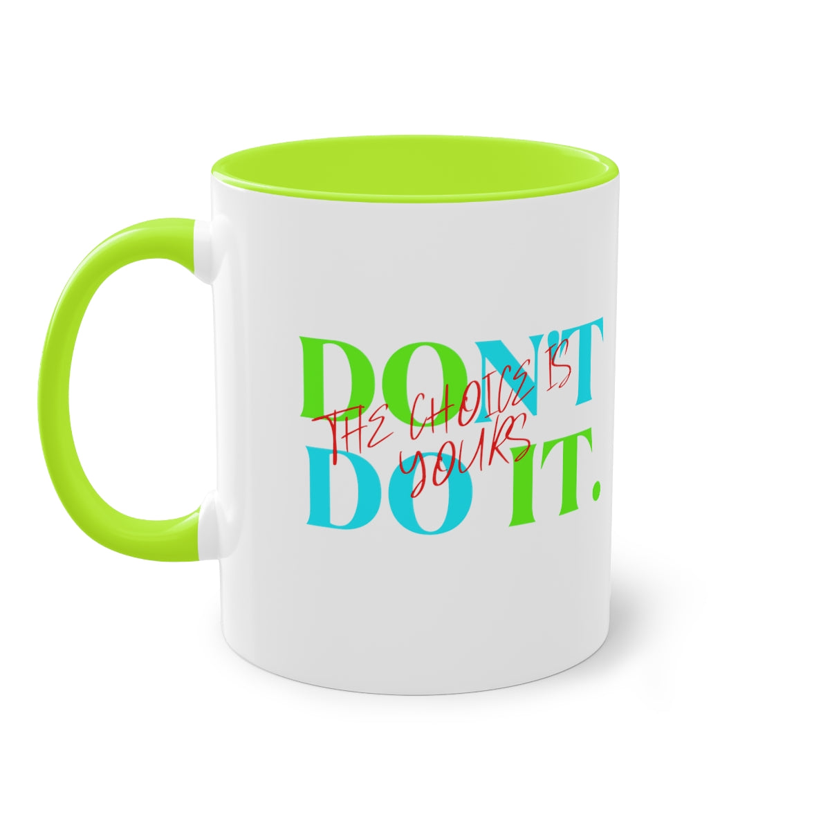 Coffee Mug ( Do It Don't Do It )