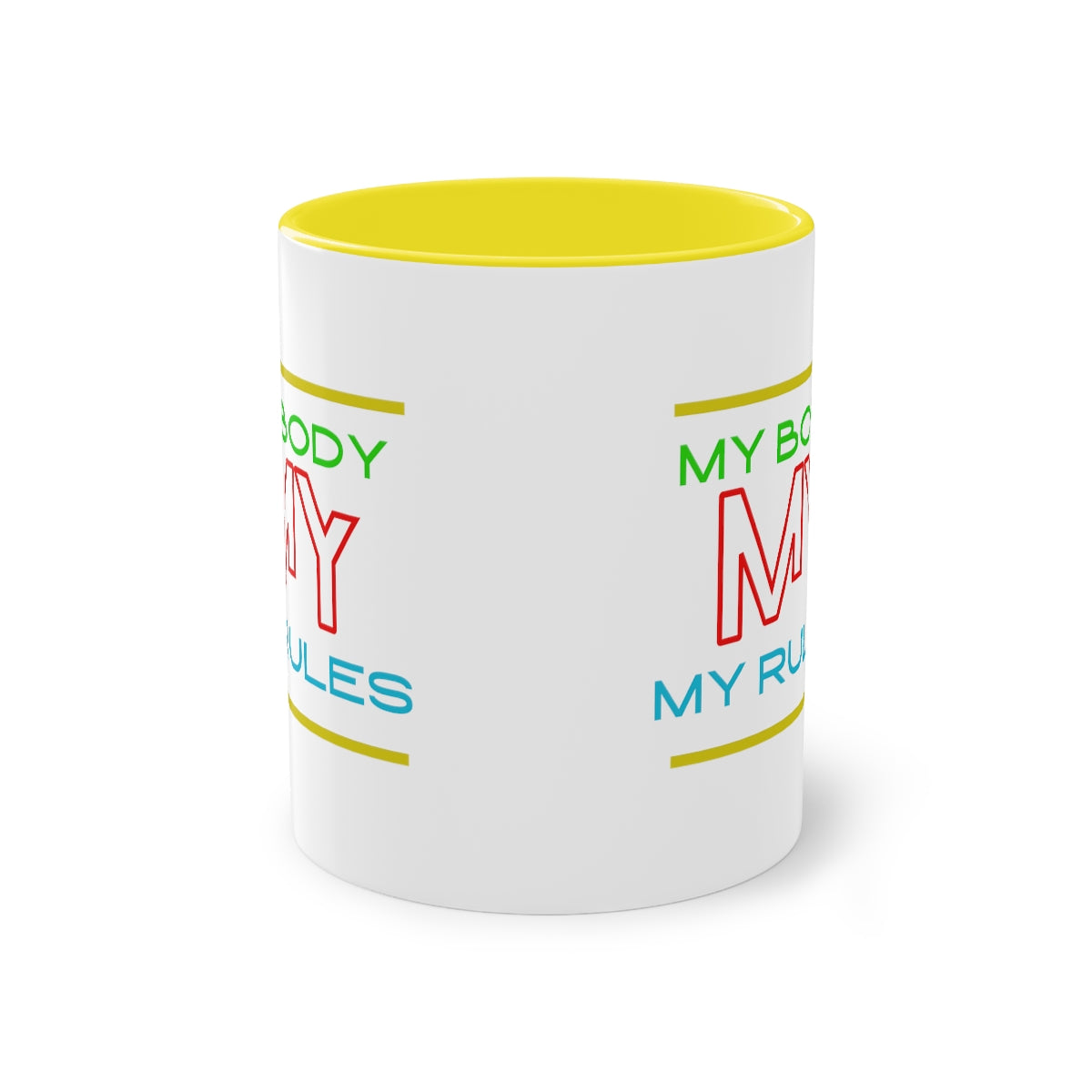 Coffee Mug ( My Body My Rules )