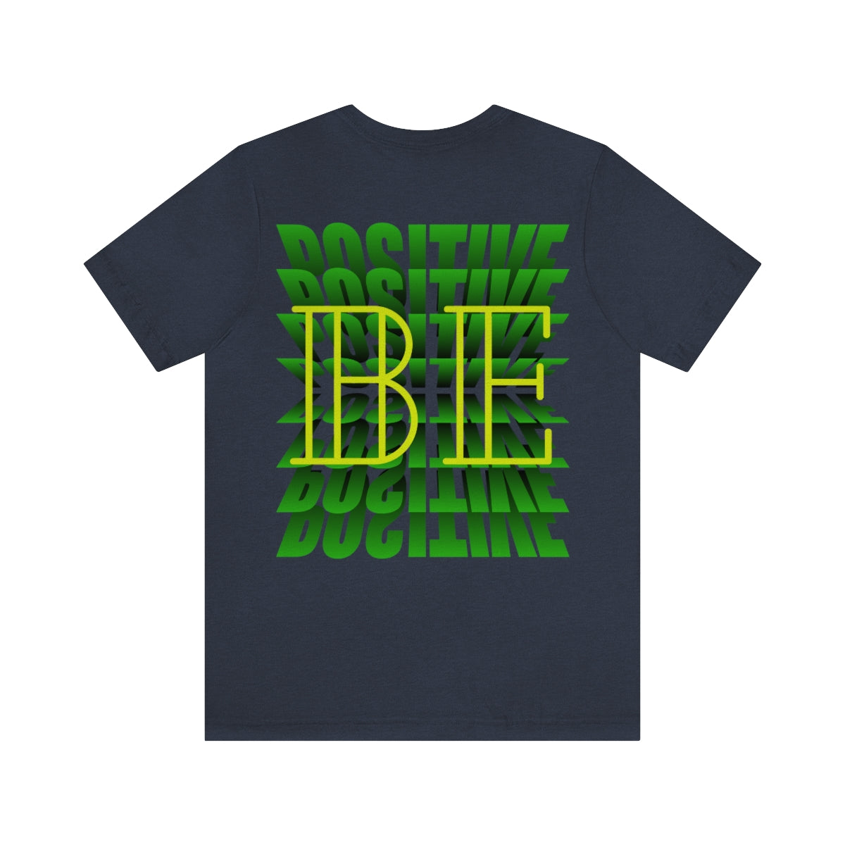 Jersey Short Sleeve Tee ( Be Positive ) T-Shirt
