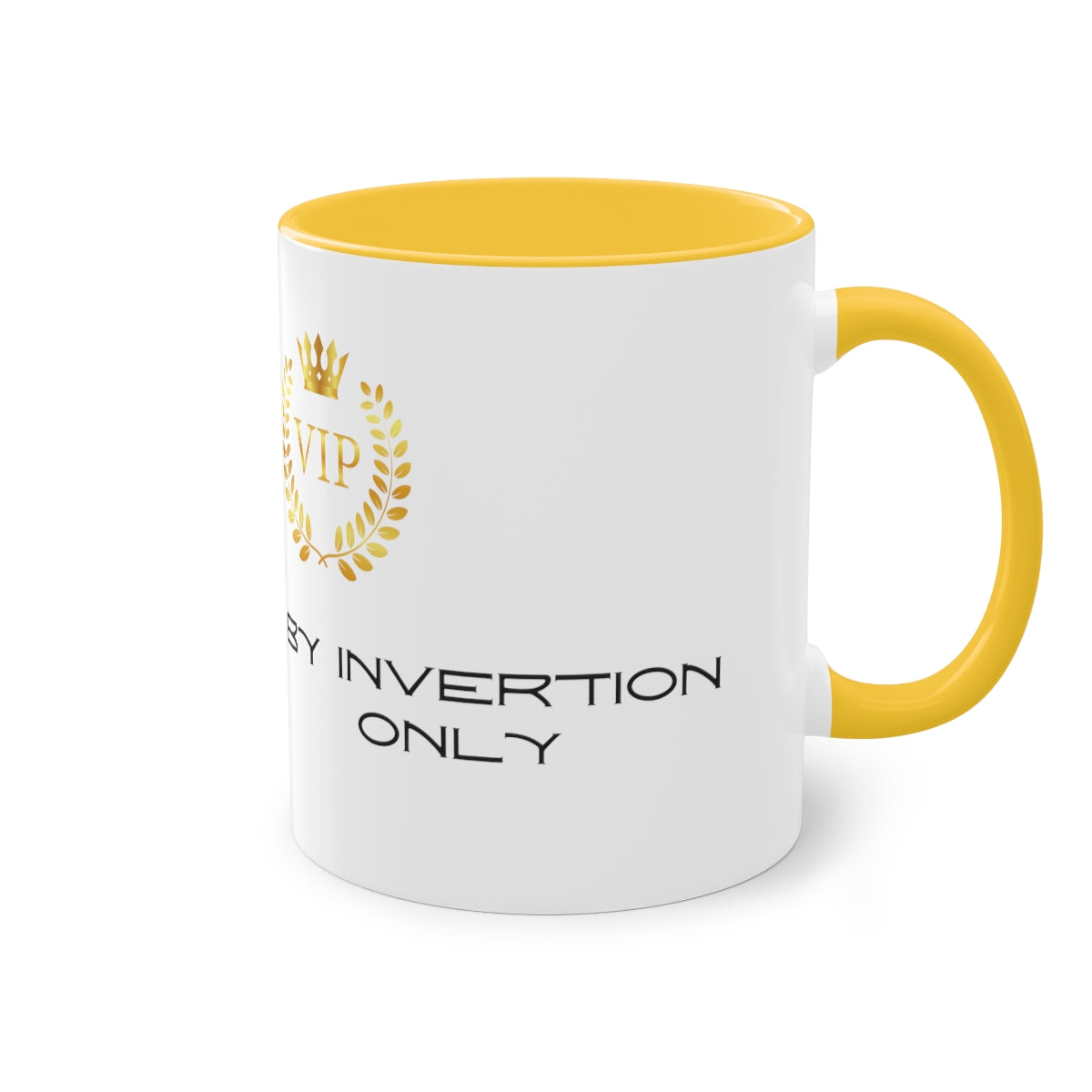 Coffee Mug ( VIP By Invitation Only )