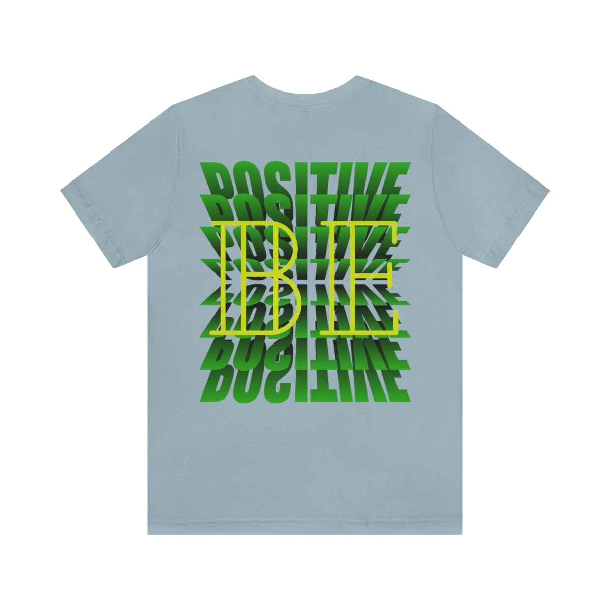 Jersey Short Sleeve Tee ( Be Positive ) T-Shirt