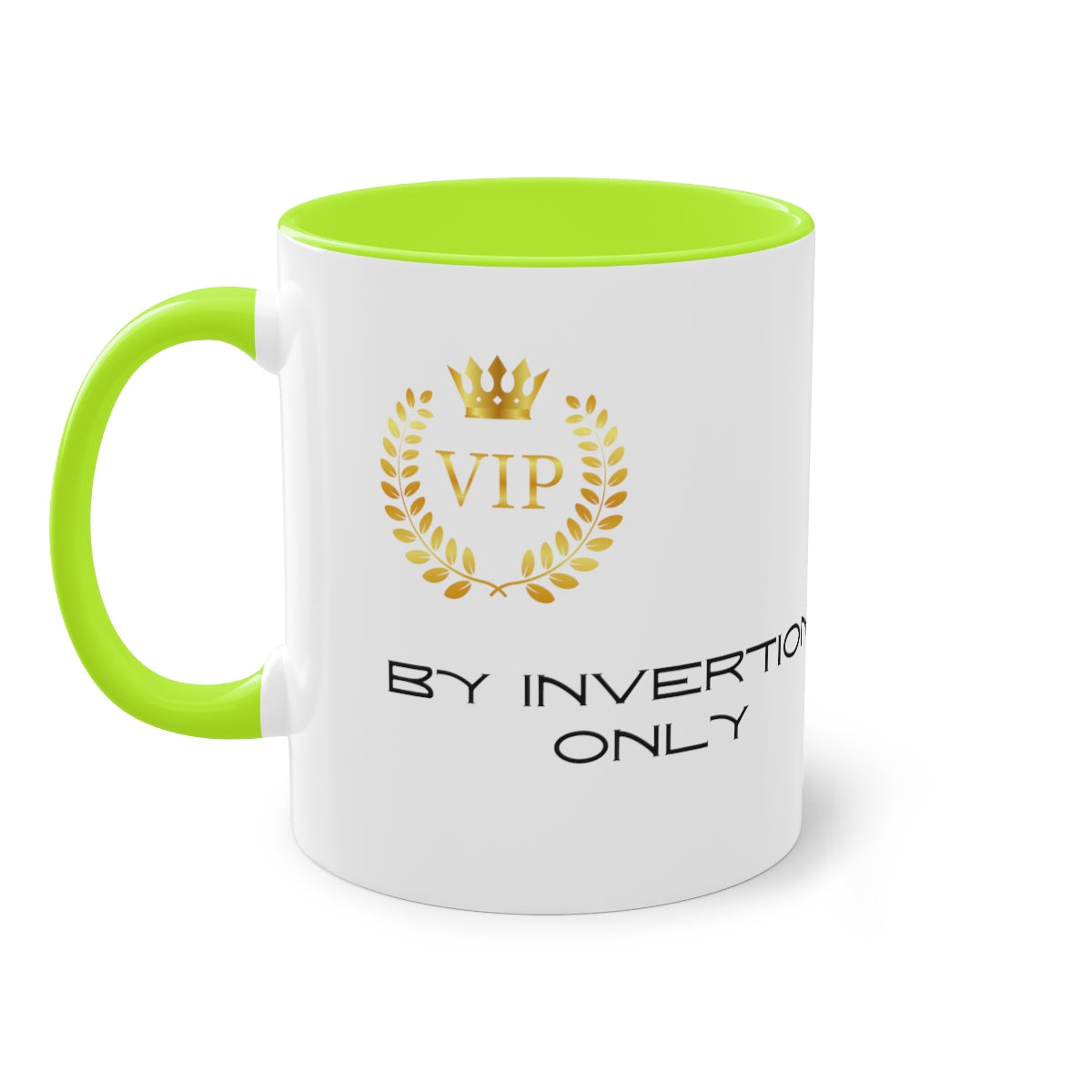 Coffee Mug ( VIP By Invitation Only )