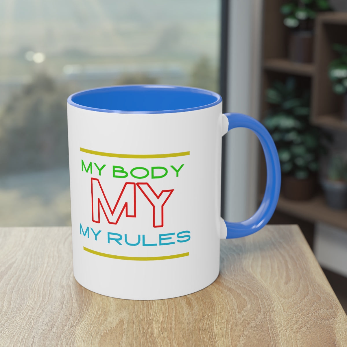 Coffee Mug ( My Body My Rules )
