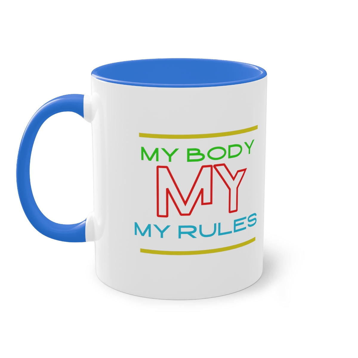 Coffee Mug ( My Body My Rules )