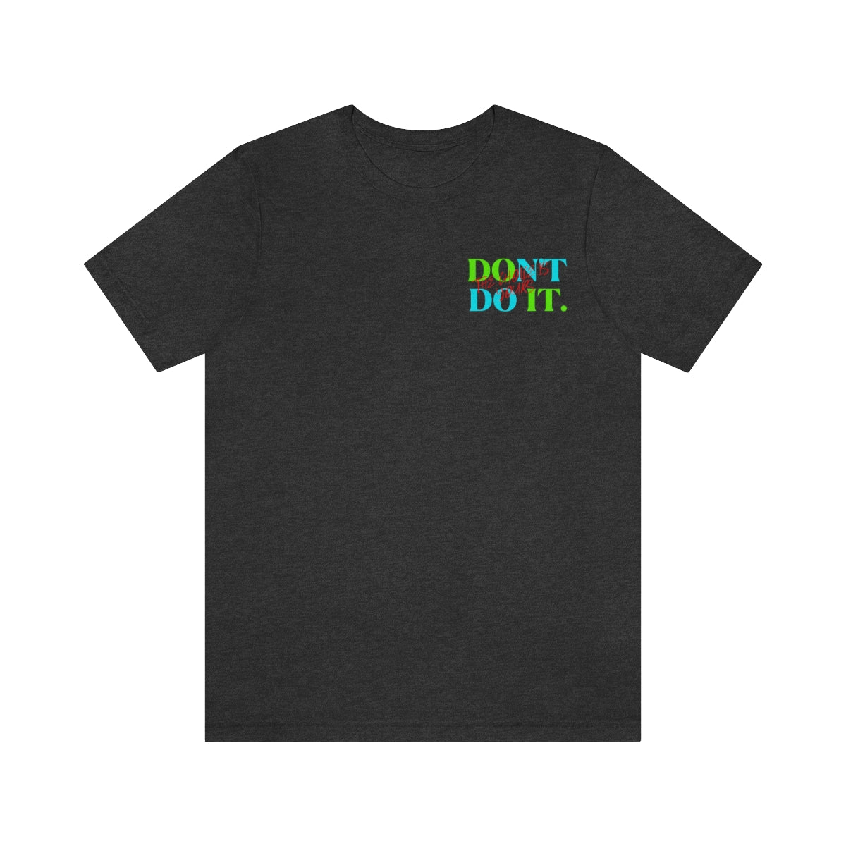 T-shirts Classic Jersey style short sleeve ( Do it Don't Do it ) Activewear