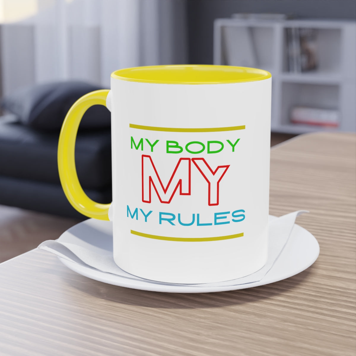 Coffee Mug ( My Body My Rules )