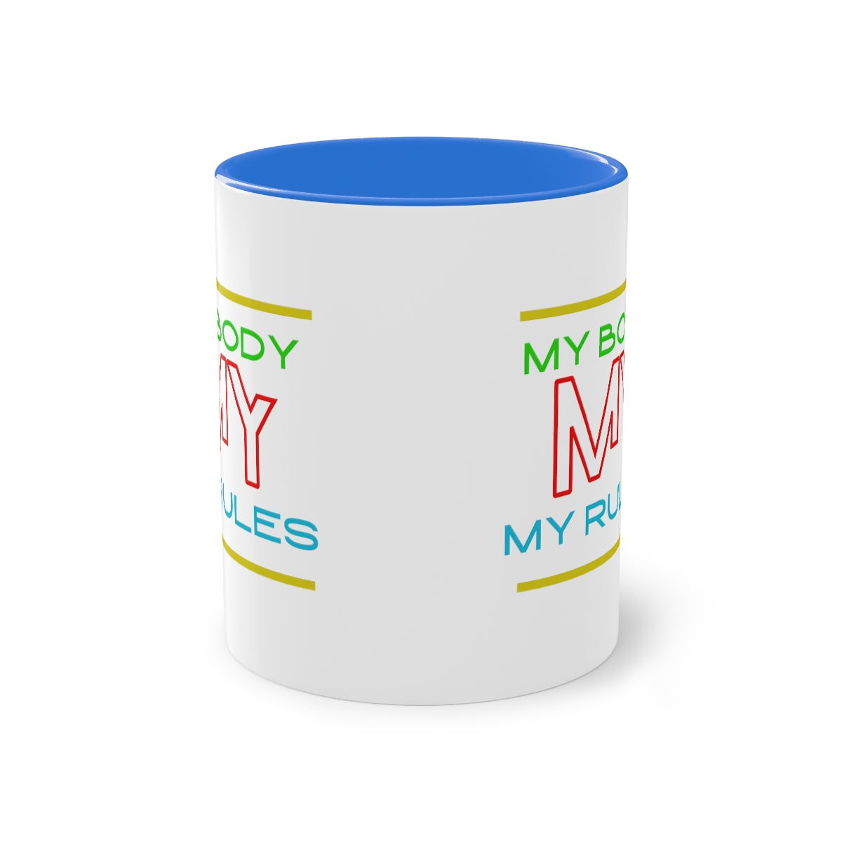 Coffee Mug ( My Body My Rules )