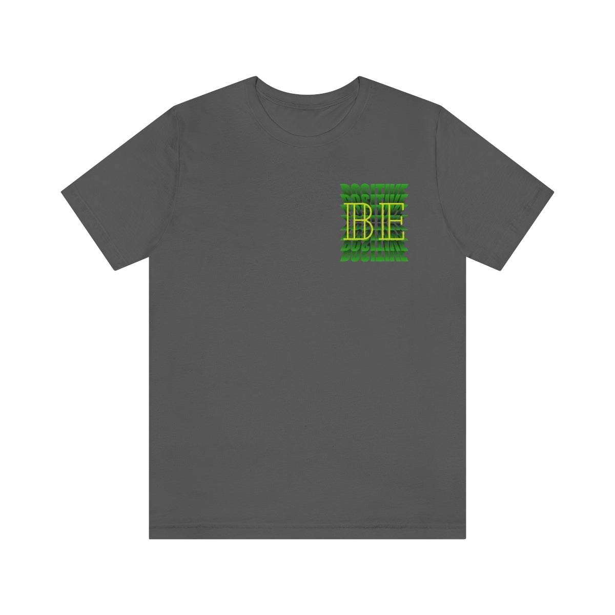 Jersey Short Sleeve Tee ( Be Positive ) T-Shirt
