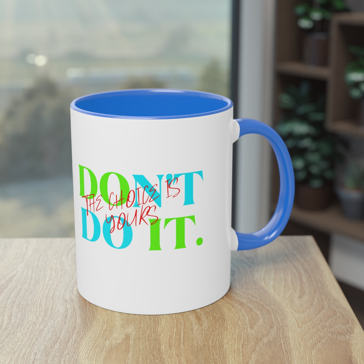 Coffee Mug ( Do It Don't Do It )