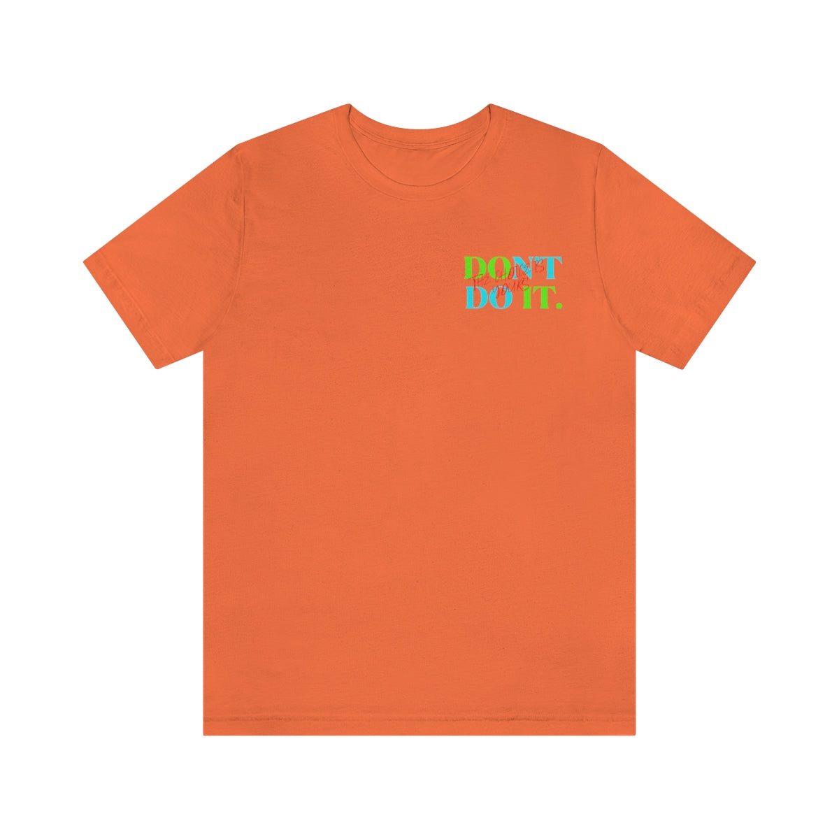 T-shirts Classic Jersey style short sleeve ( Do it Don't Do it ) Activewear