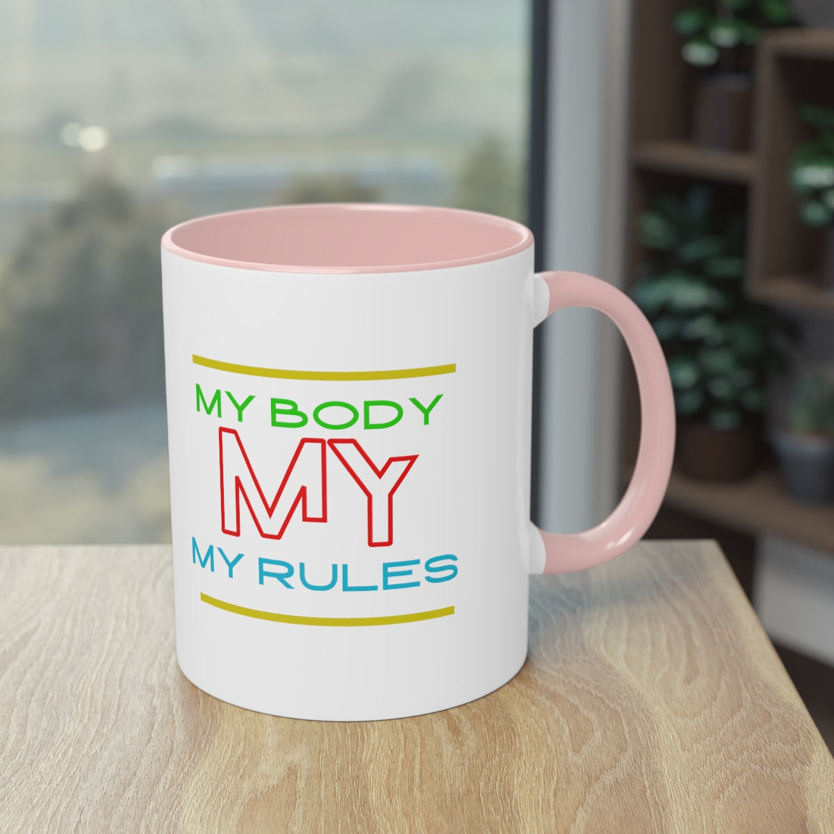 Coffee Mug ( My Body My Rules )