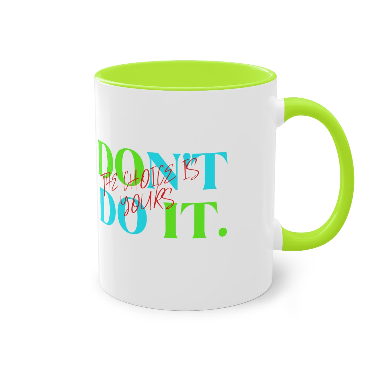 Coffee Mug ( Do It Don't Do It )