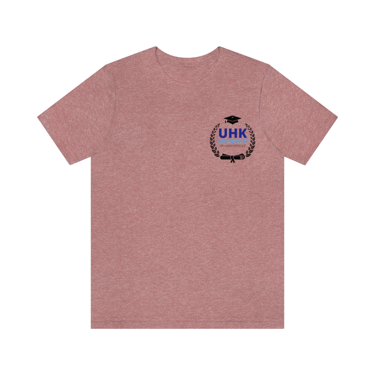 T-Shirt Unisex Jersey Short Sleeve Tee ( University Of Hard Knocks )