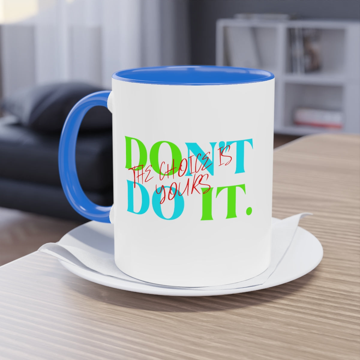 Coffee Mug ( Do It Don't Do It )