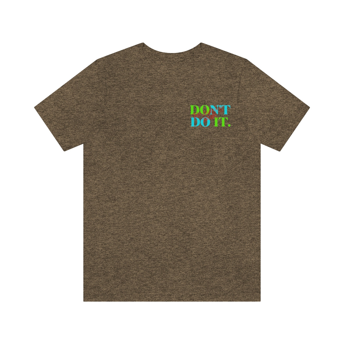 T-shirts Classic Jersey style short sleeve ( Do it Don't Do it ) Activewear