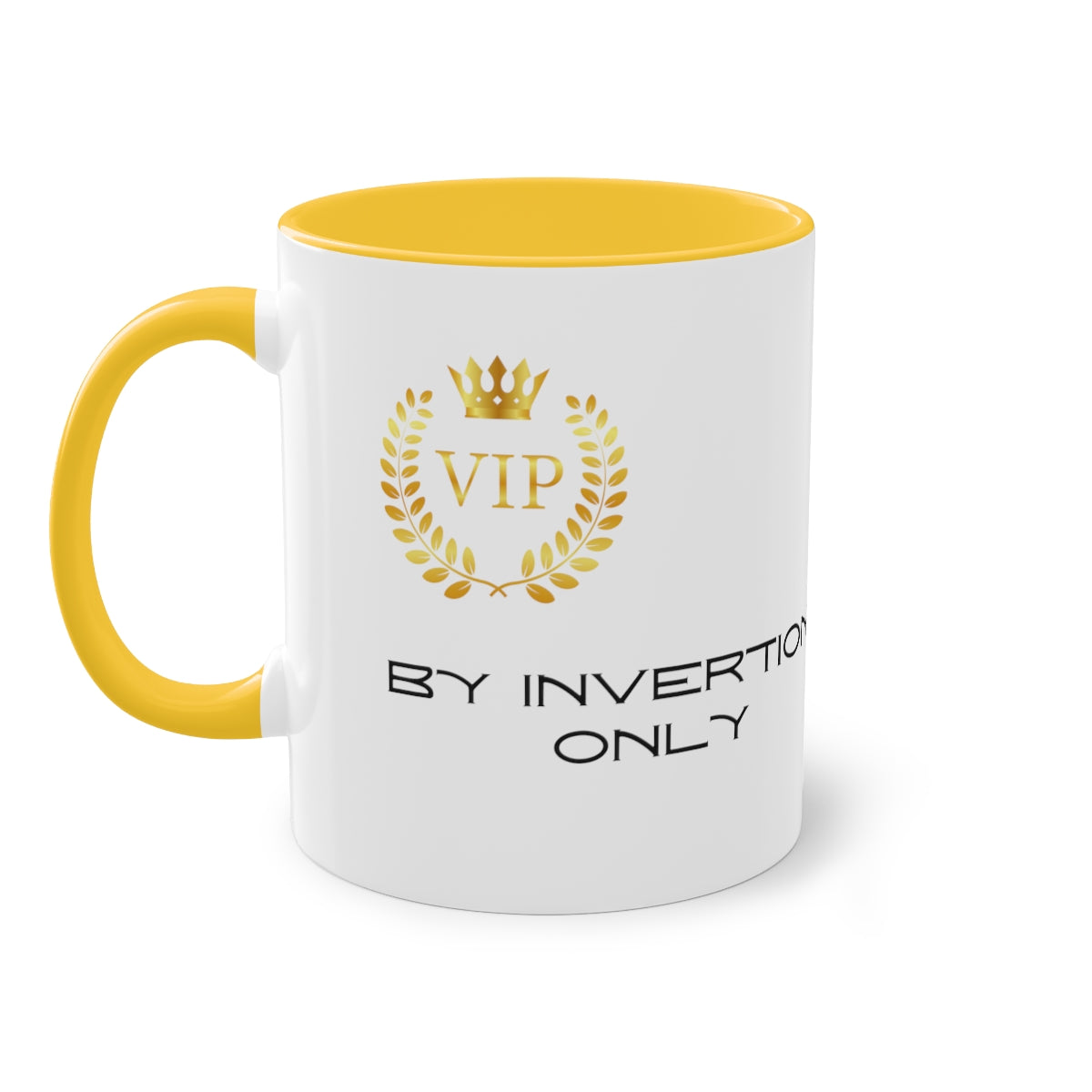Coffee Mug ( VIP By Invitation Only )
