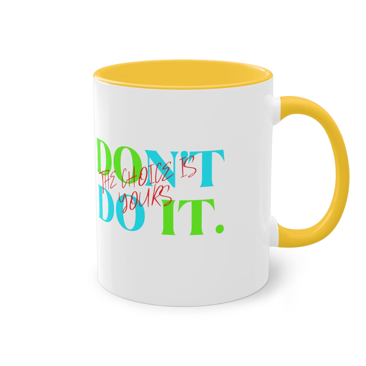 Coffee Mug ( Do It Don't Do It )