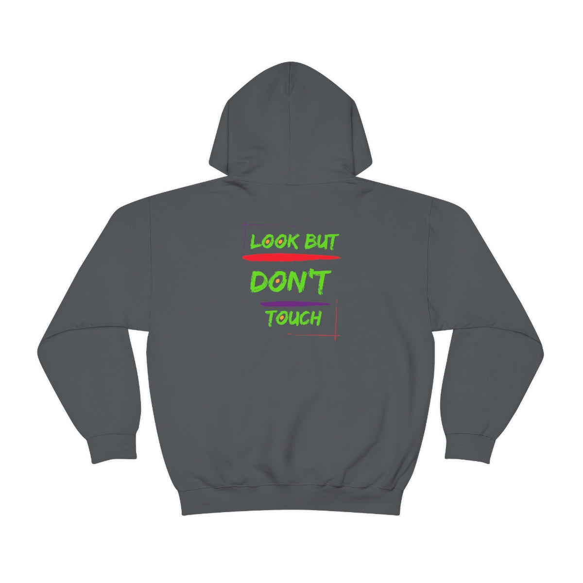 Hoodie ( Look But Don't Touch ) Activewear