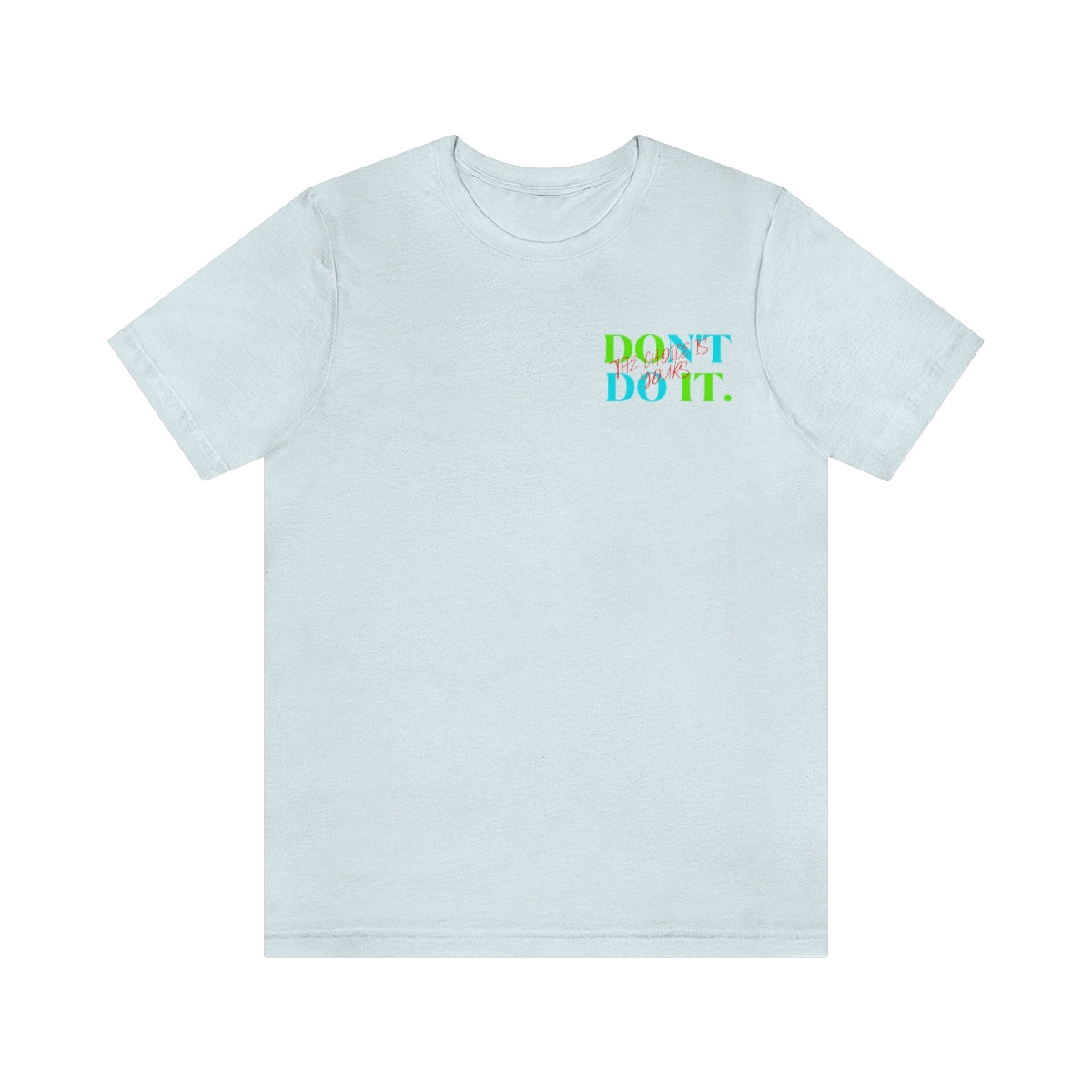 T-shirts Classic Jersey style short sleeve ( Do it Don't Do it ) Activewear