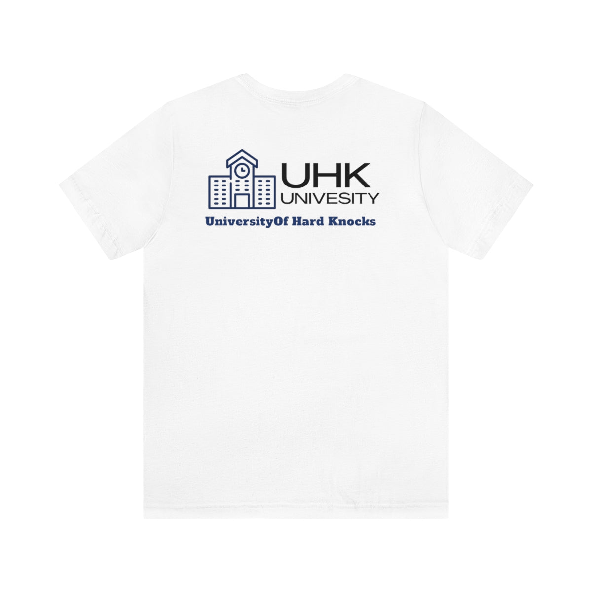 T-Shirt Classic Jersey Short Sleeve ( University Of Hard Knocks )