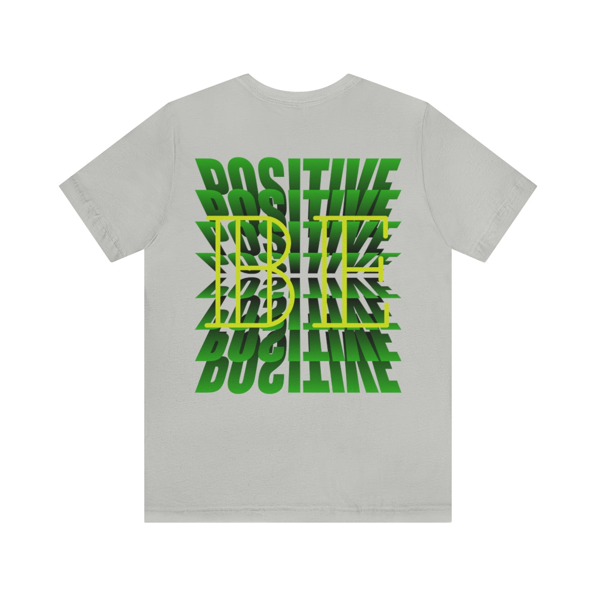 Jersey Short Sleeve Tee ( Be Positive ) T-Shirt
