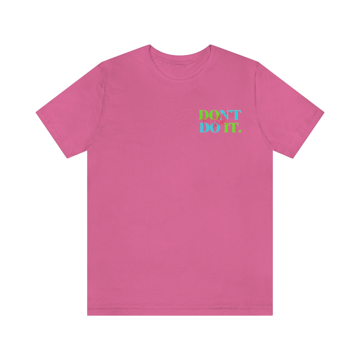 T-shirts Classic Jersey style short sleeve ( Do it Don't Do it ) Activewear
