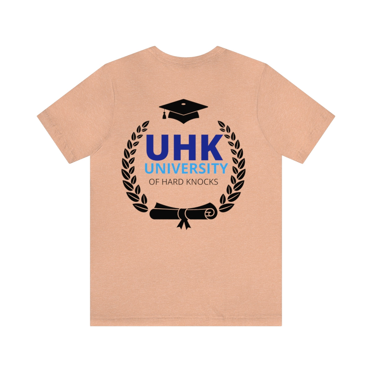 T-Shirt Unisex Jersey Short Sleeve Tee ( University Of Hard Knocks )
