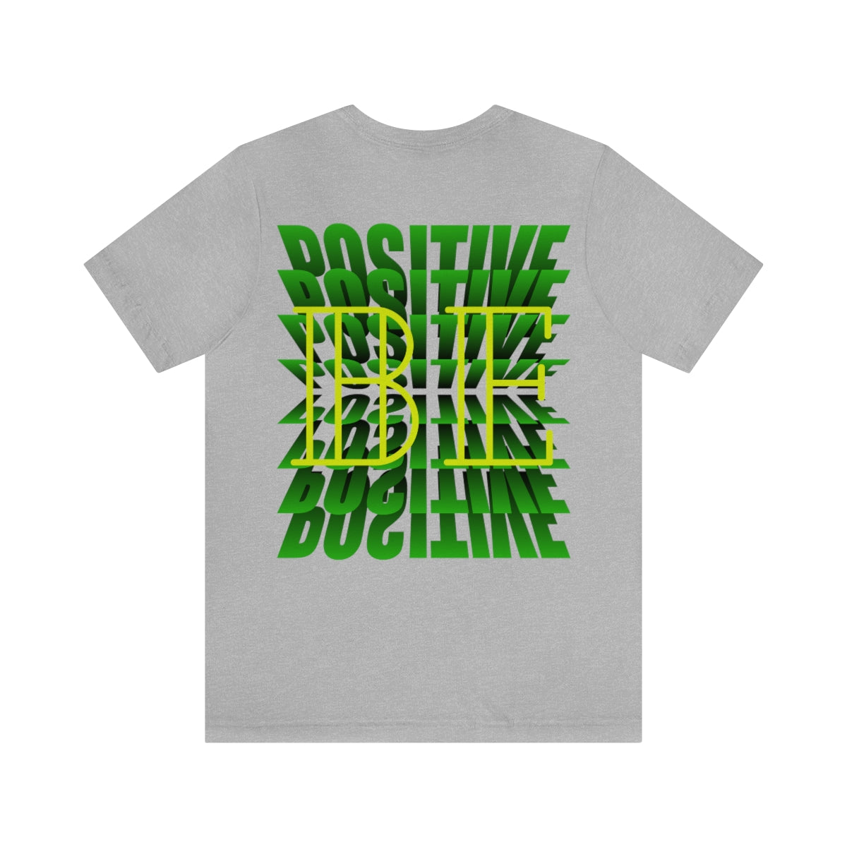 Jersey Short Sleeve Tee ( Be Positive ) T-Shirt