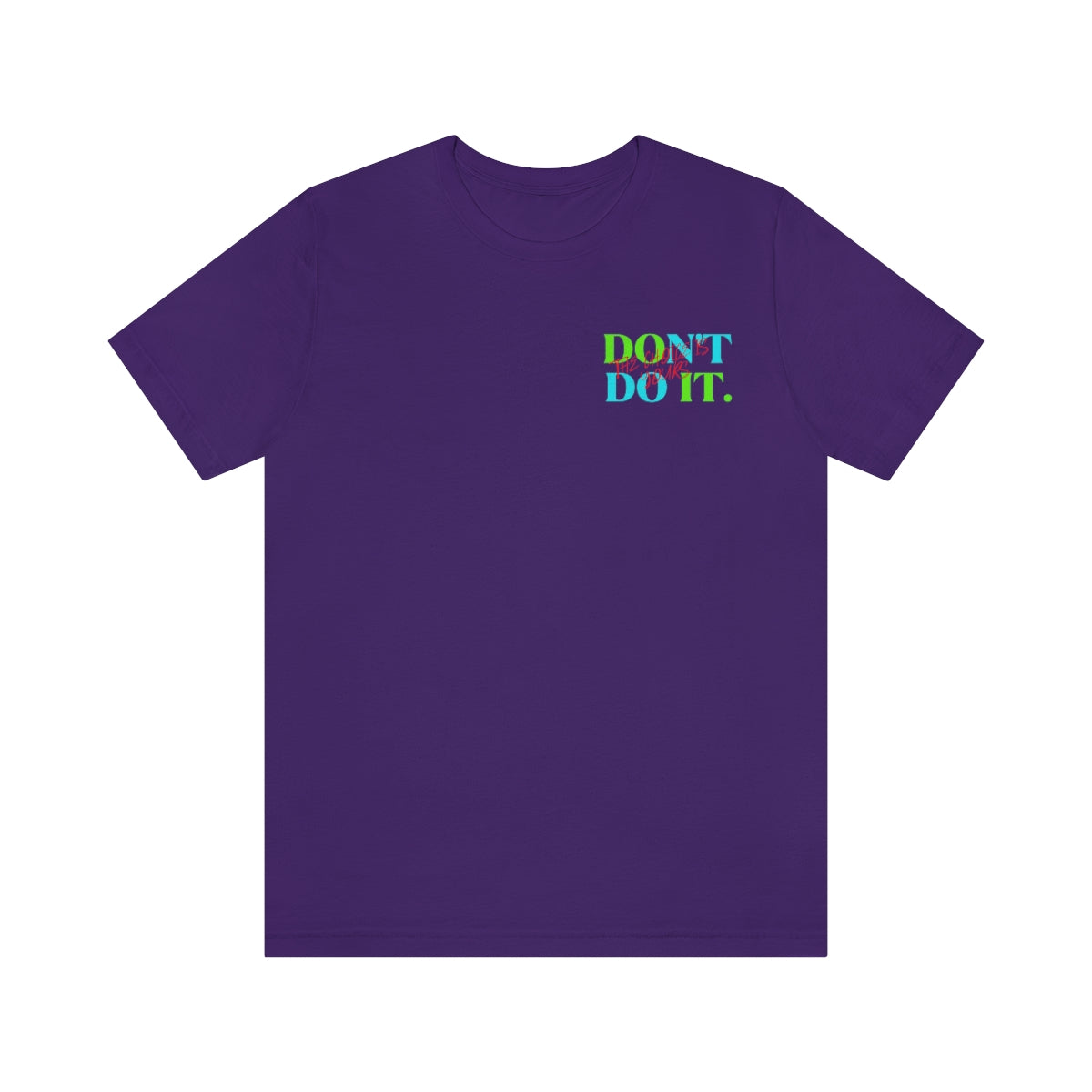 T-shirts Classic Jersey style short sleeve ( Do it Don't Do it ) Activewear