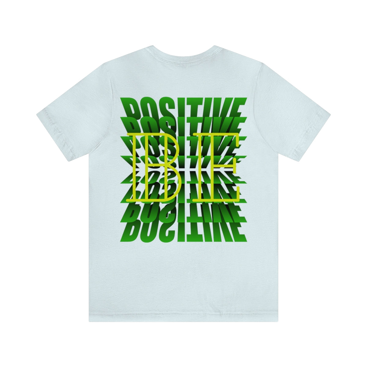 Jersey Short Sleeve Tee ( Be Positive ) T-Shirt