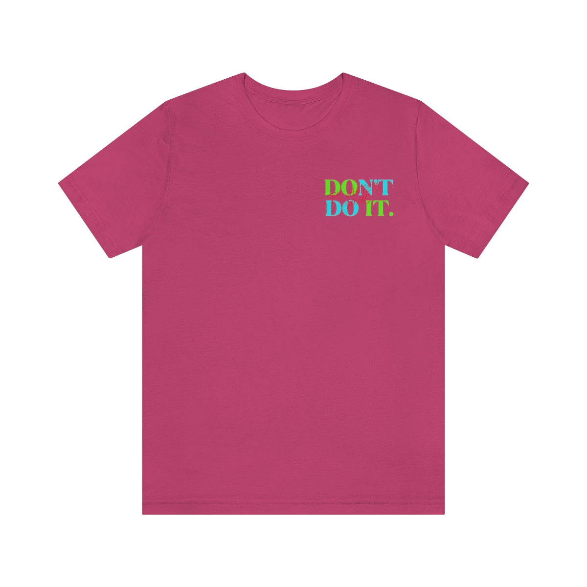 T-shirts Classic Jersey style short sleeve ( Do it Don't Do it ) Activewear