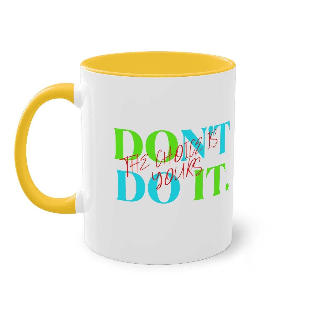 Coffee Mug ( Do It Don't Do It )