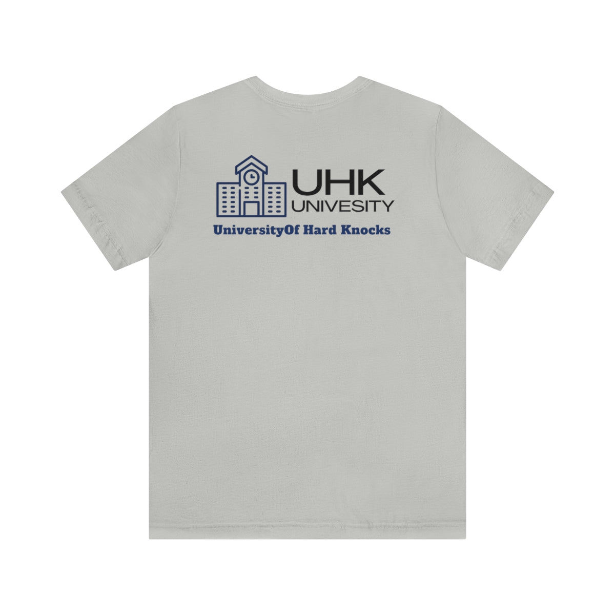 T-Shirt Classic Jersey Short Sleeve ( University Of Hard Knocks )
