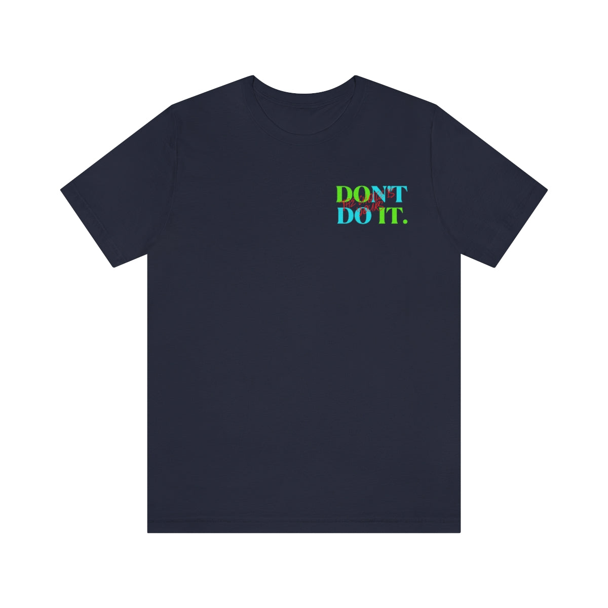 T-shirts Classic Jersey style short sleeve ( Do it Don't Do it ) Activewear