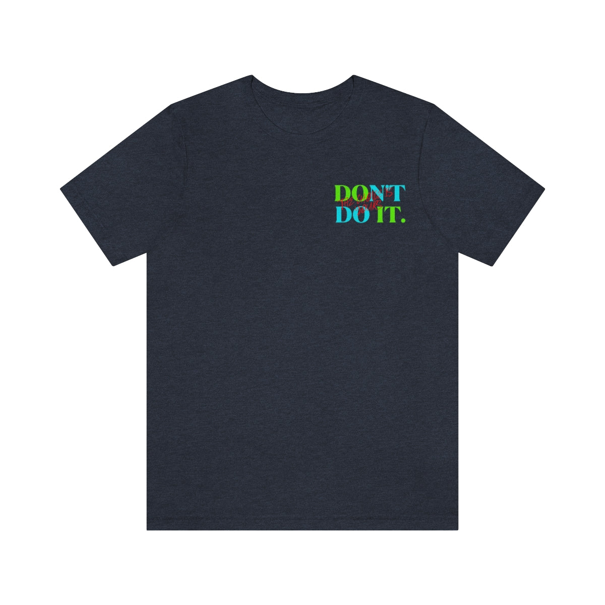 T-shirts Classic Jersey style short sleeve ( Do it Don't Do it ) Activewear