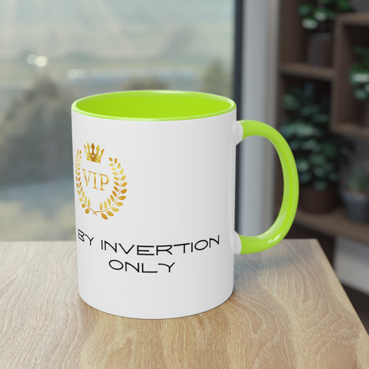 Coffee Mug  ( VIP By Invitation Only  )