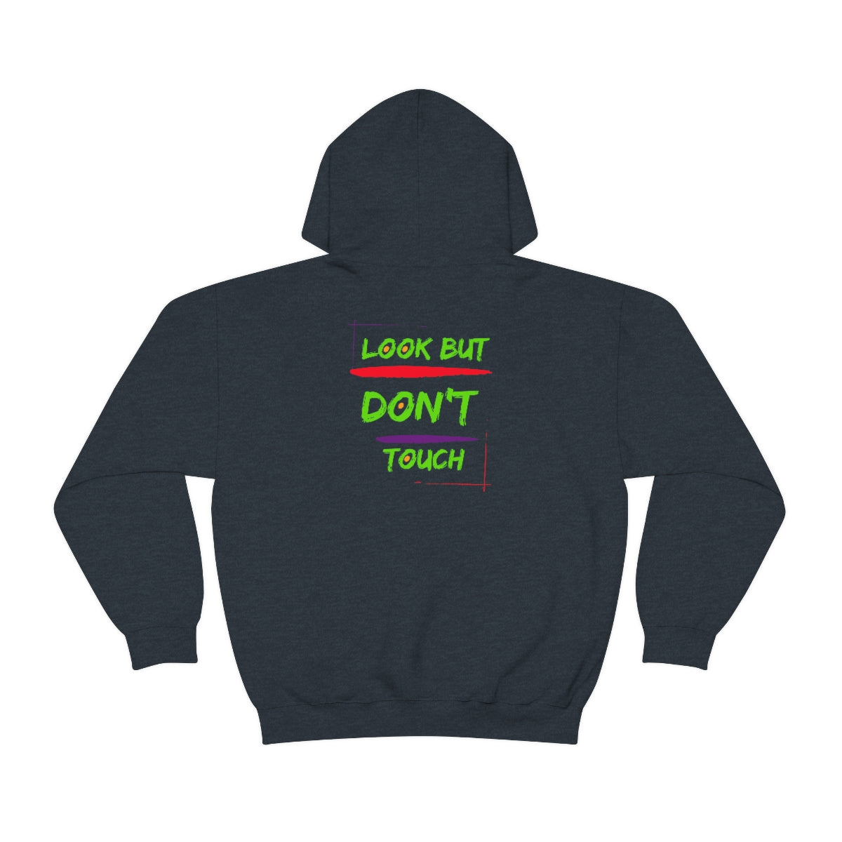 Hoodie ( Look But Don't Touch ) Activewear
