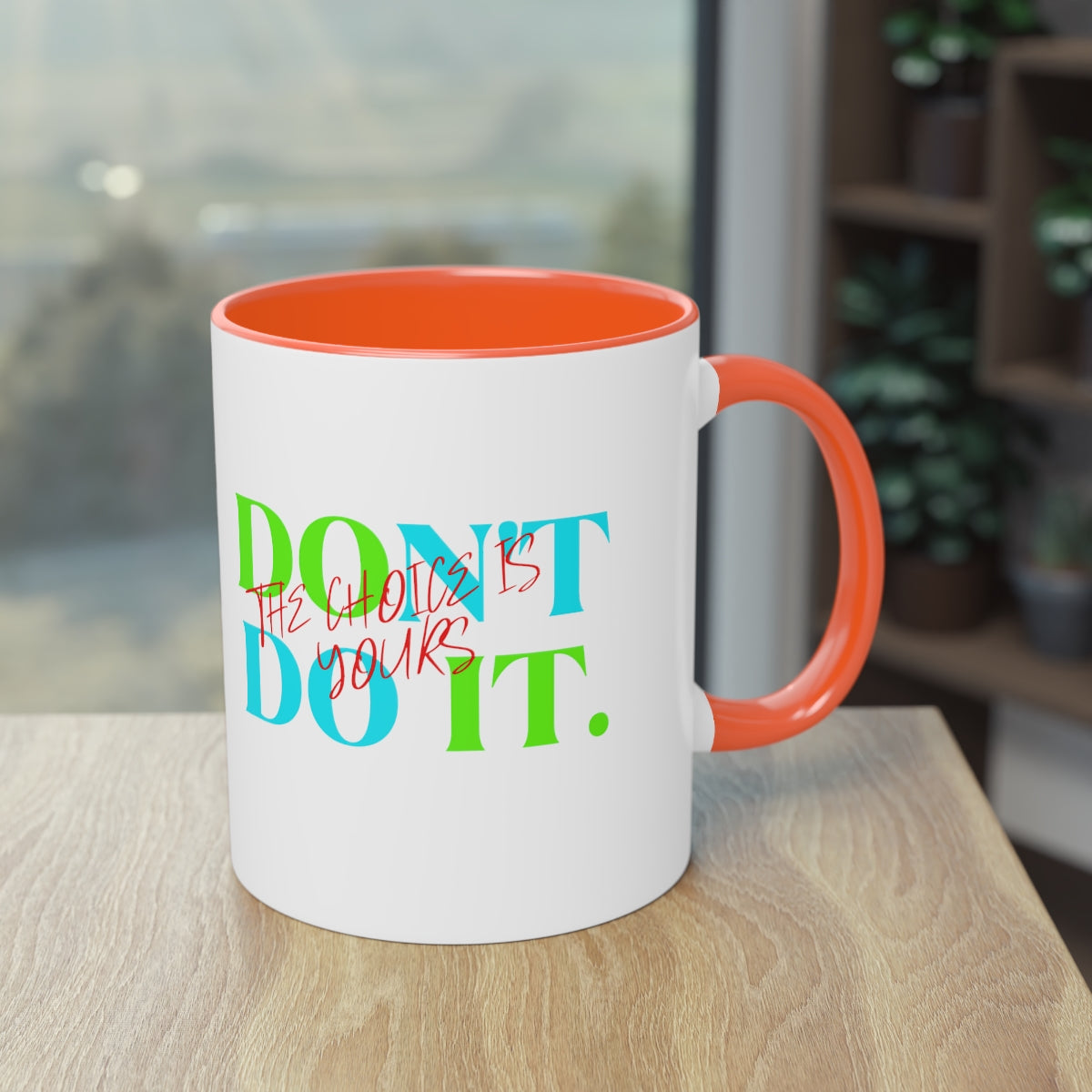 Coffee Mug  ( Do It Don't Do It  )