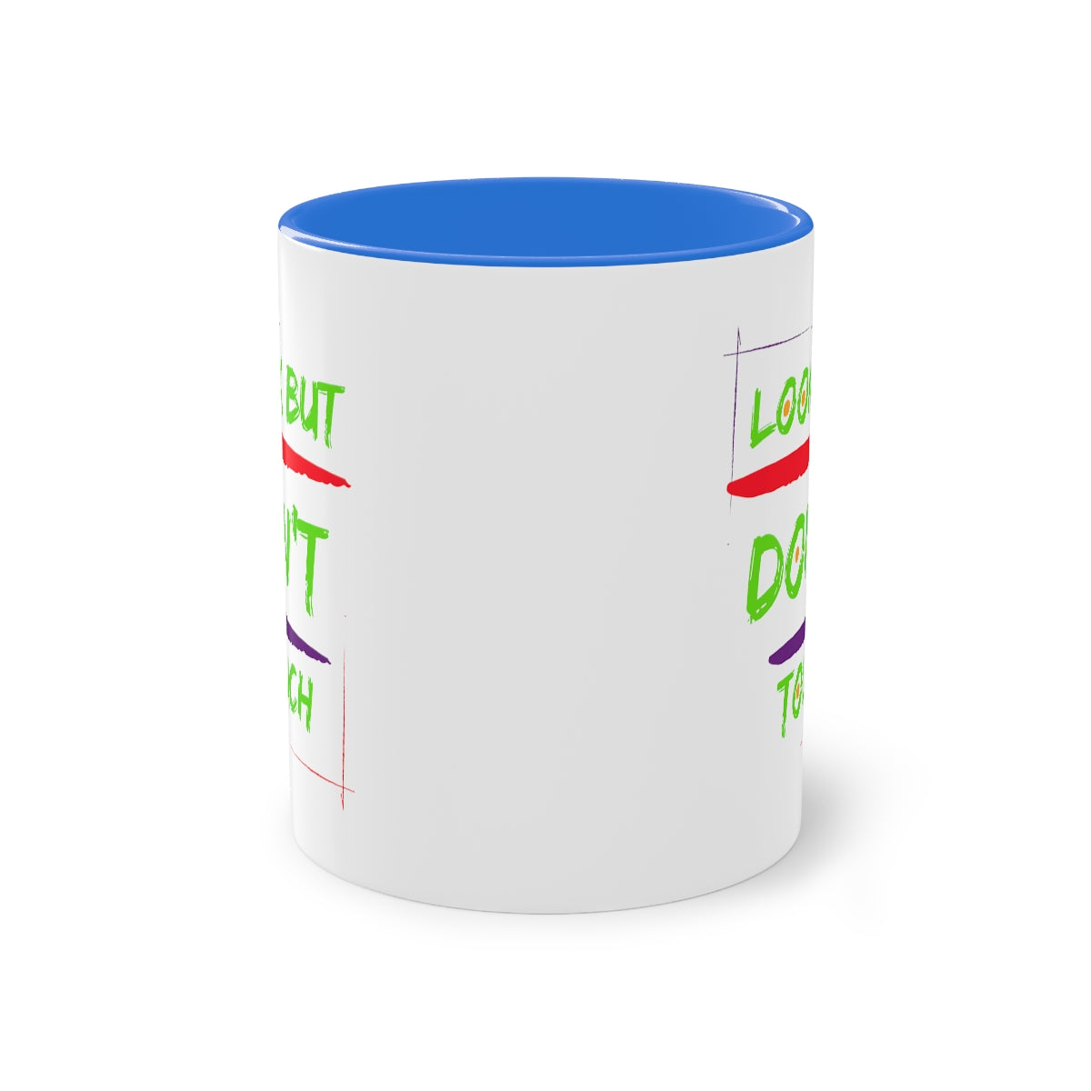Coffee Mug  ( Look But Don't Touch  )