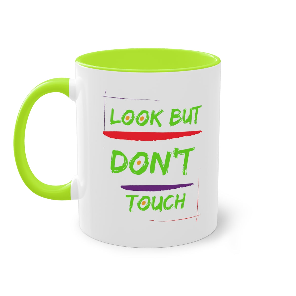 Coffee Mug  ( Look But Don't Touch  )