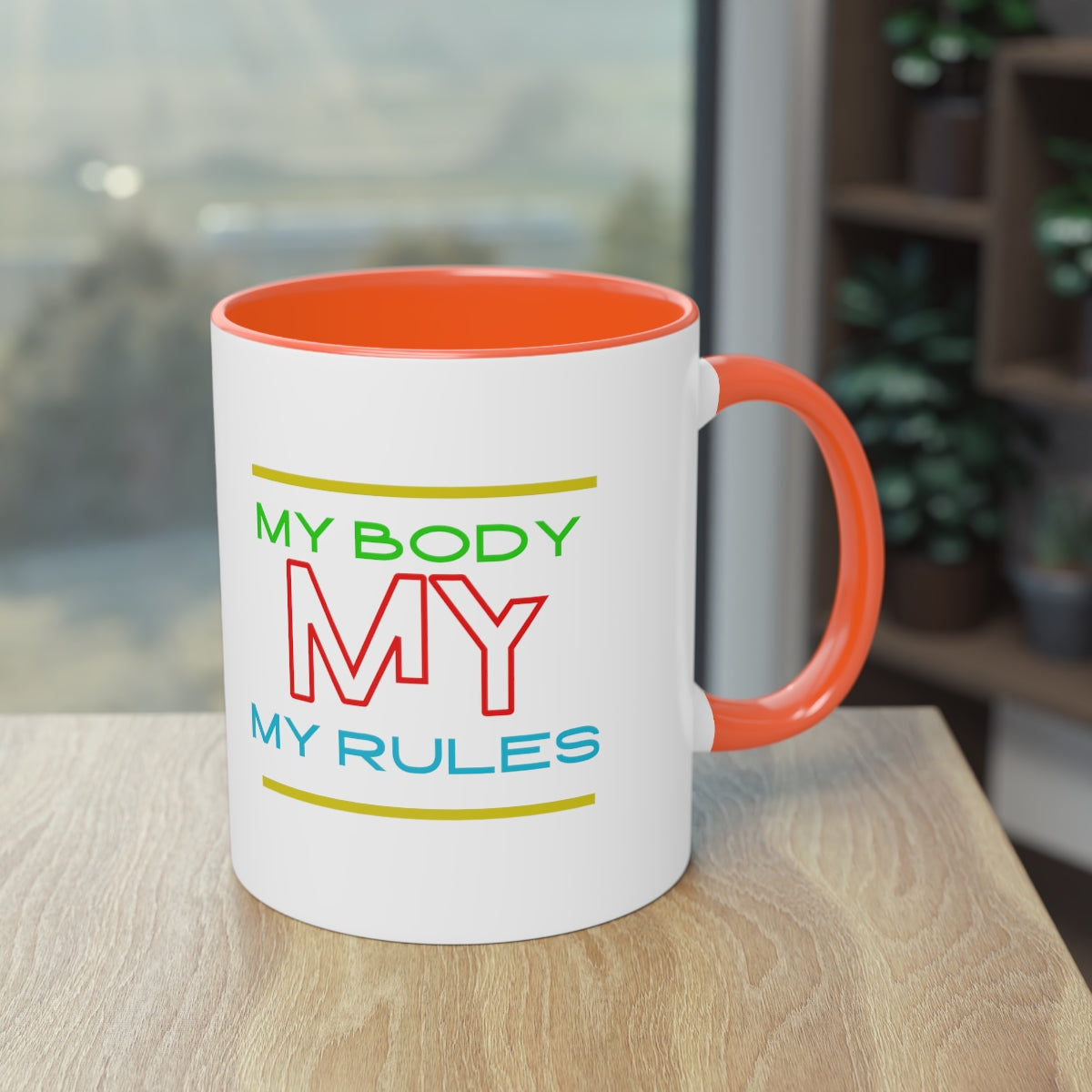 Coffee Mug  ( My Body My Rules  )