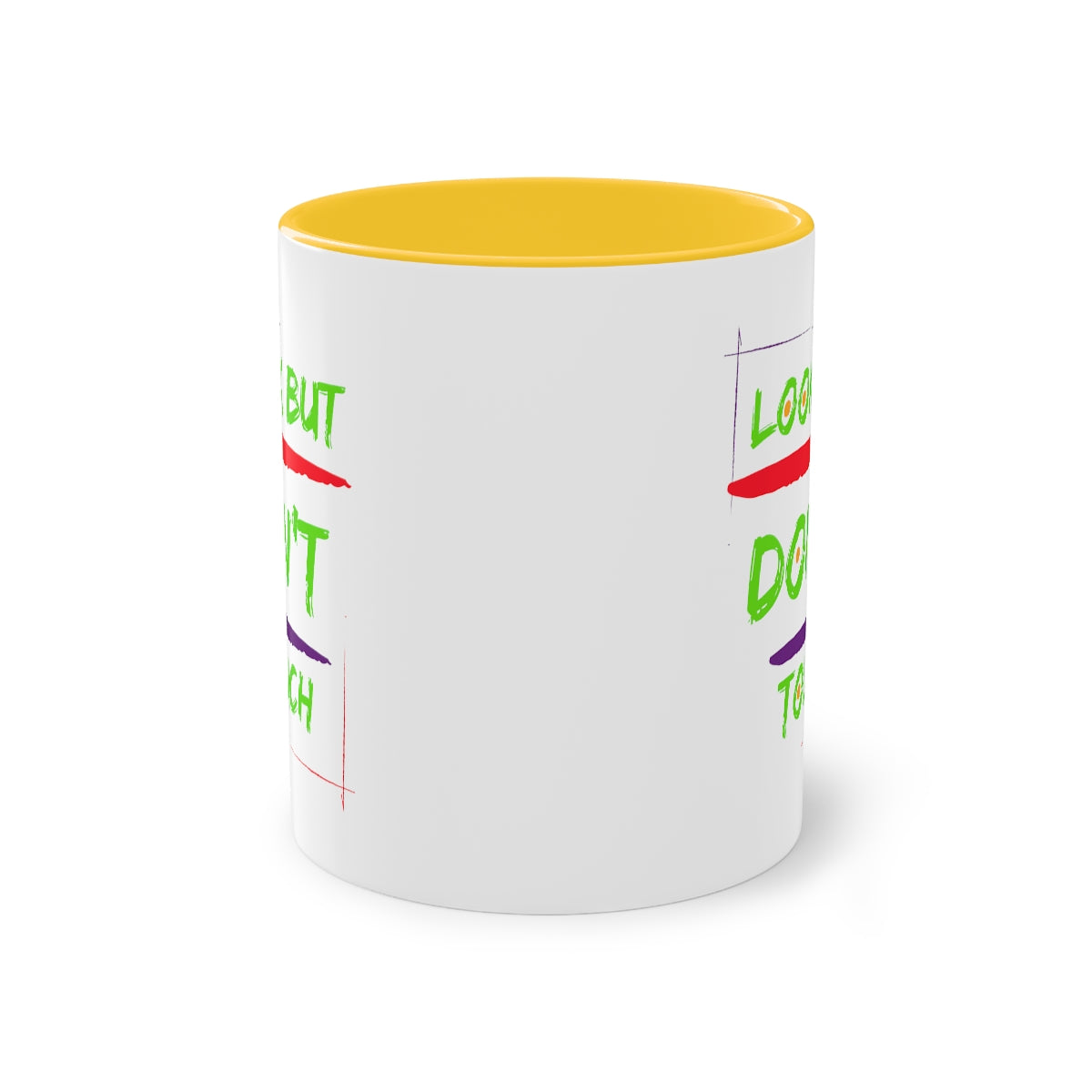 Coffee Mug  ( Look But Don't Touch  )
