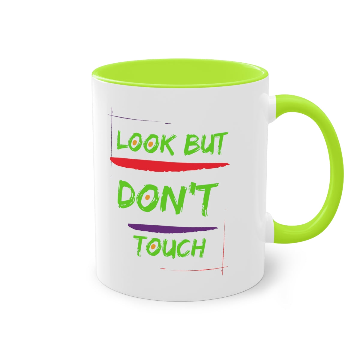 Coffee Mug  ( Look But Don't Touch  )
