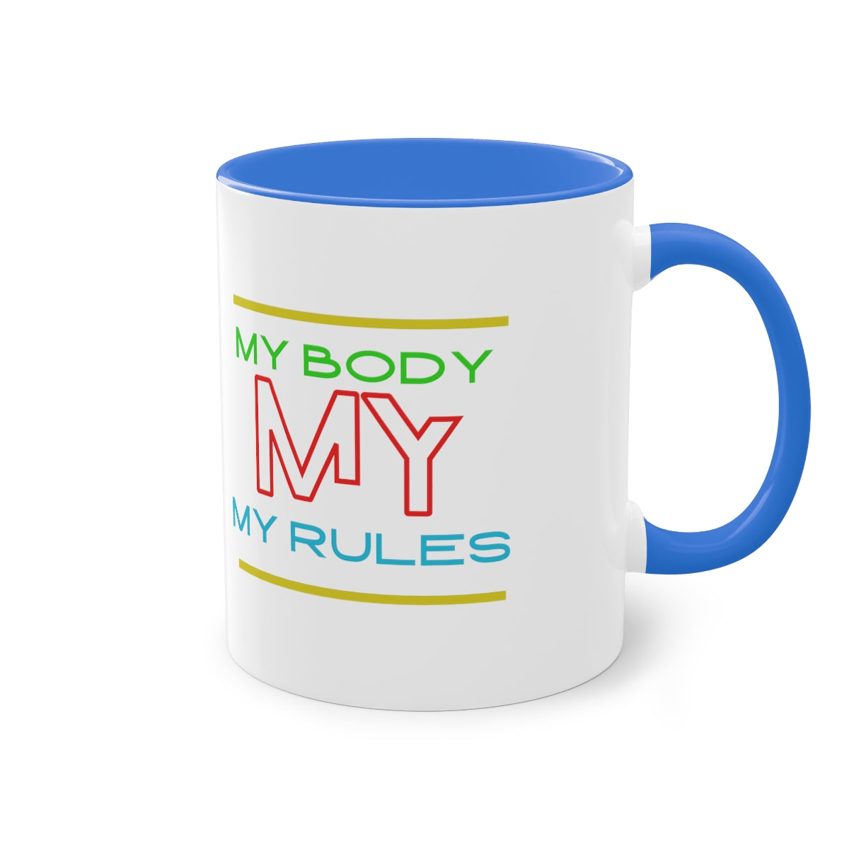 Coffee Mug  ( My Body My Rules  )