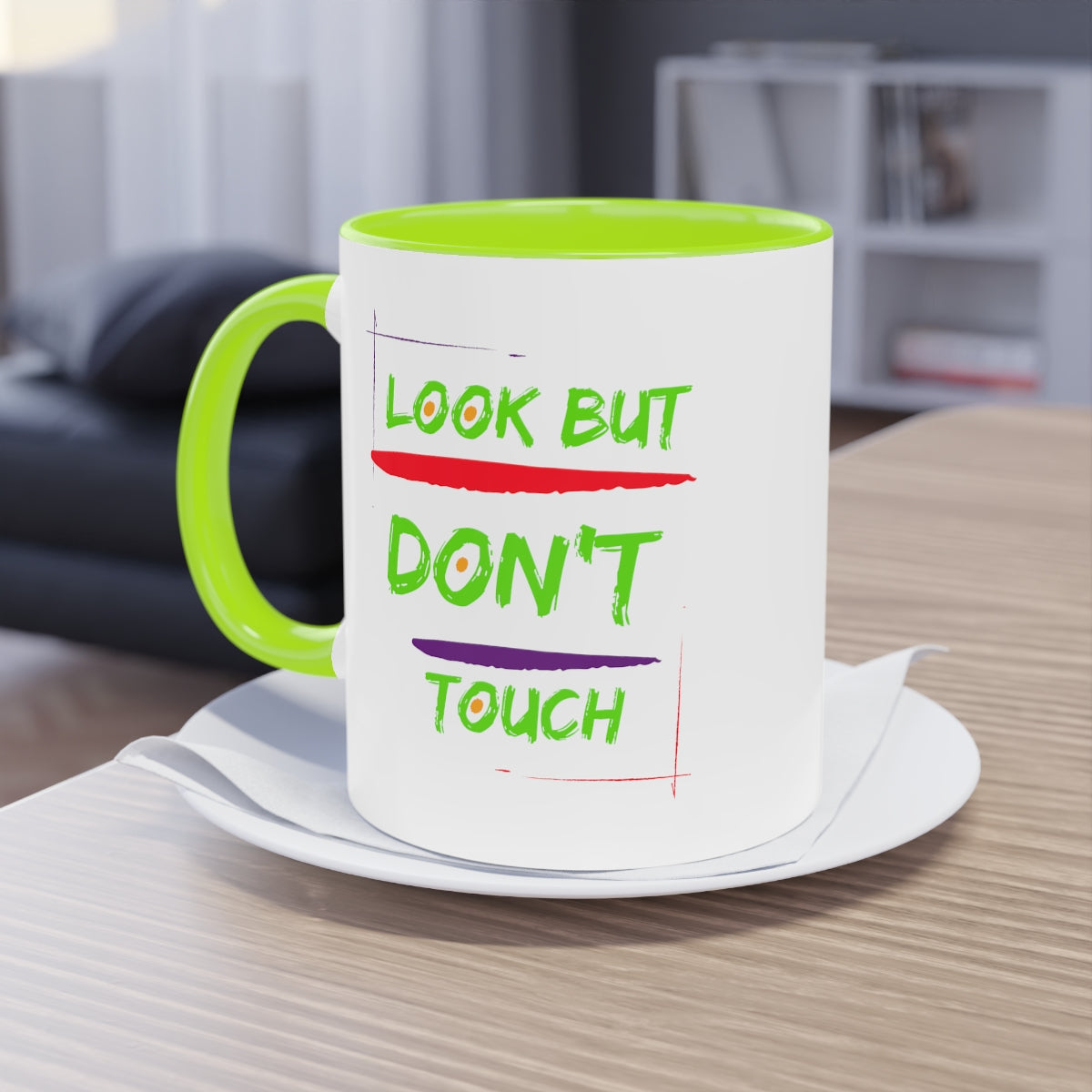 Coffee Mug  ( Look But Don't Touch  )