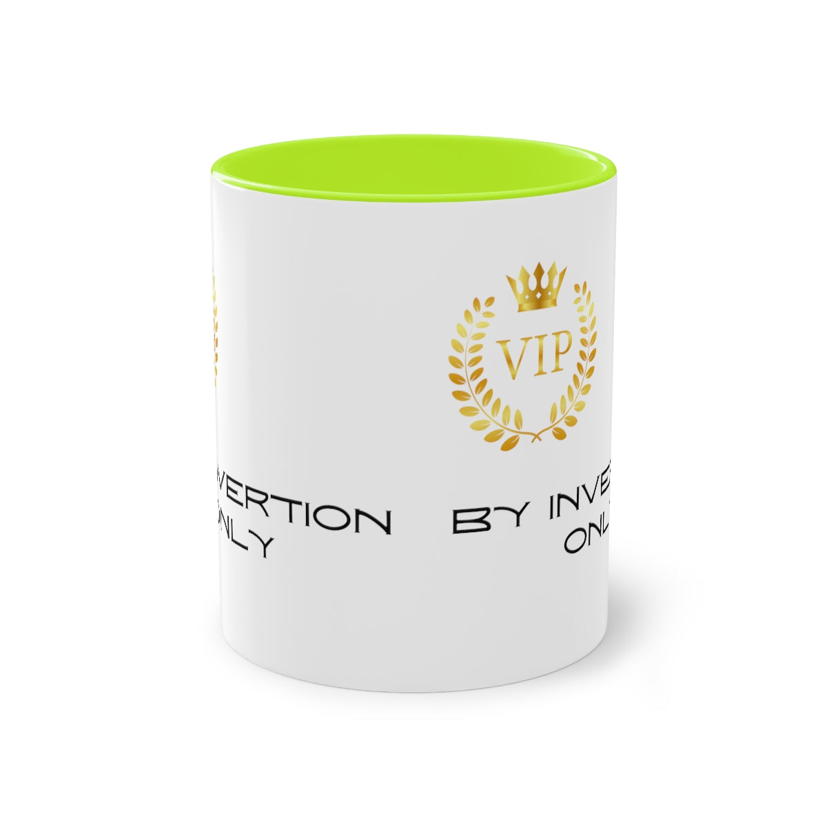 Coffee Mug  ( VIP By Invitation Only  )