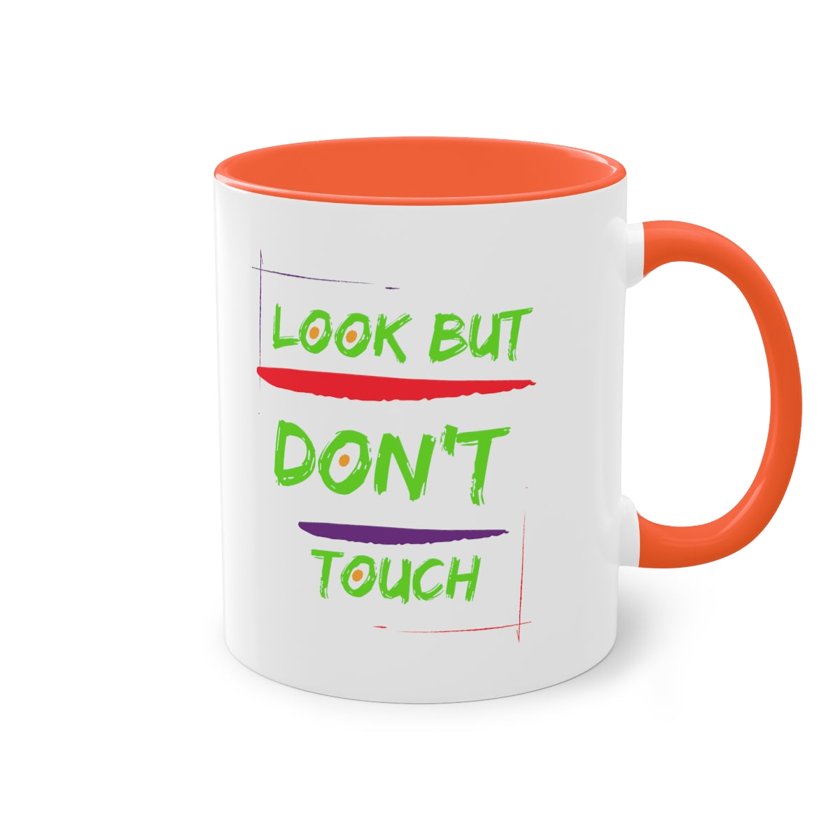 Coffee Mug  ( Look But Don't Touch  )