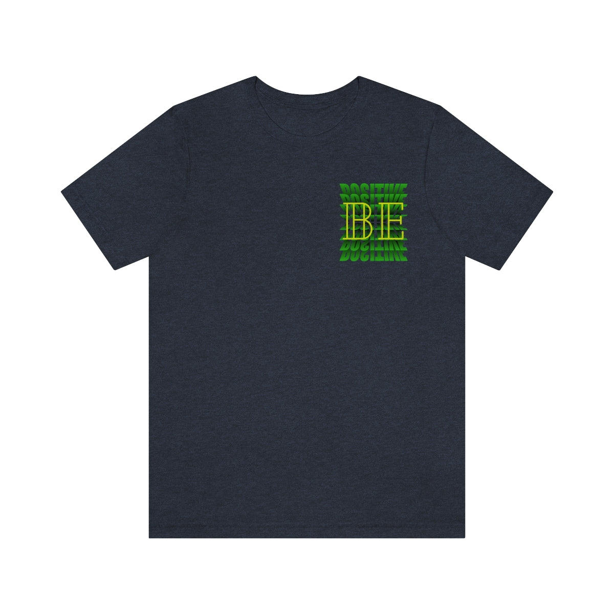 Jersey Short Sleeve Tee ( Be Positive ) T-Shirt