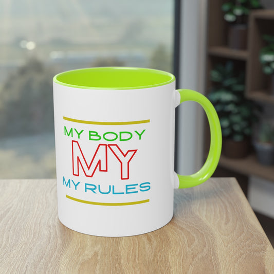 Coffee Mug  ( My Body My Rules  )