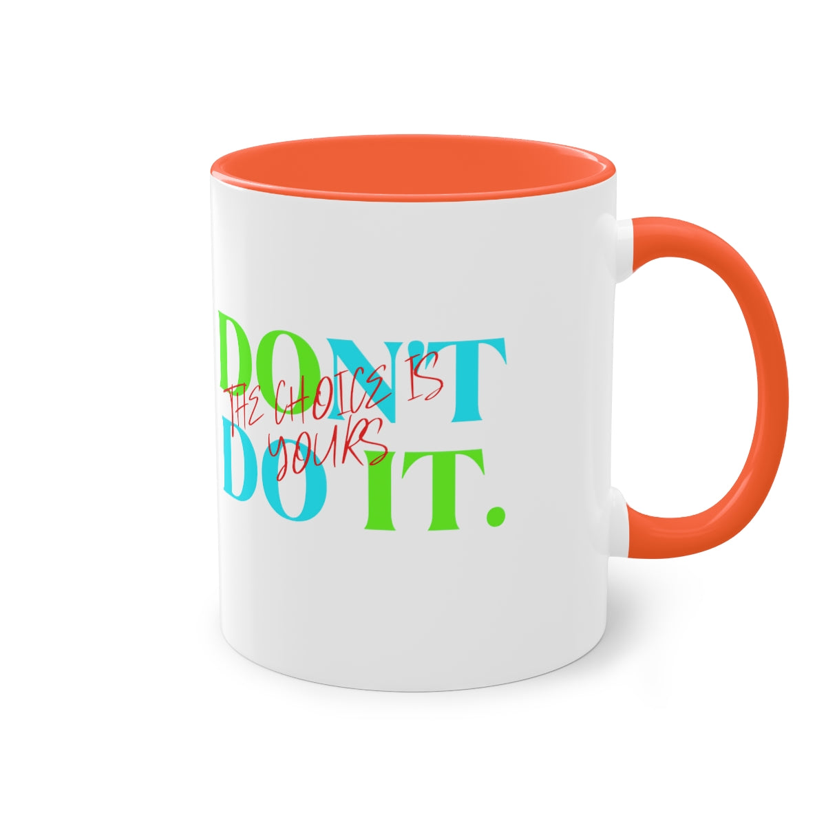 Coffee Mug  ( Do It Don't Do It  )